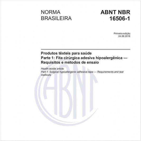 Produtos têxteis para saúde Parte 1: Fita cirúrgica adesiva hipoalergênica - Requisitos e métodos de ensaio