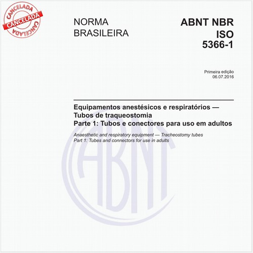 Equipamentos anestésicos e respiratórios - Tubos de traqueostomia - Parte 1: Tubos e conectores para uso em adultos