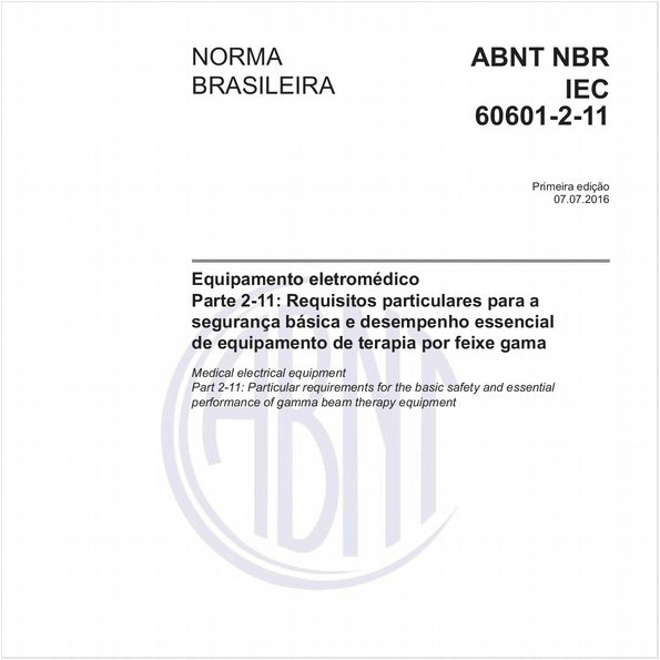 Equipamento eletromédico - Parte 2-11: Requisitos particulares para a segurança básica e desempenho essencial de equipamento de terapia por feixe gama