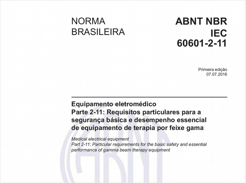 Equipamento eletromédico - Parte 2-11: Requisitos particulares para a segurança básica e desempenho essencial de equipamento de terapia por feixe gama