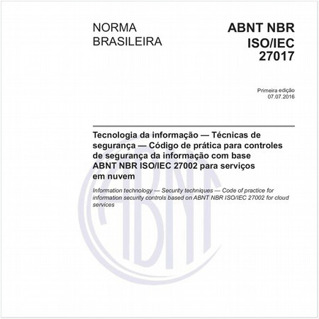 Tecnologia da informação - Técnicas de segurança - Código de prática para controles de segurança da informação com base ABNT NBR ISO/IEC 27002 para serviços em nuvem