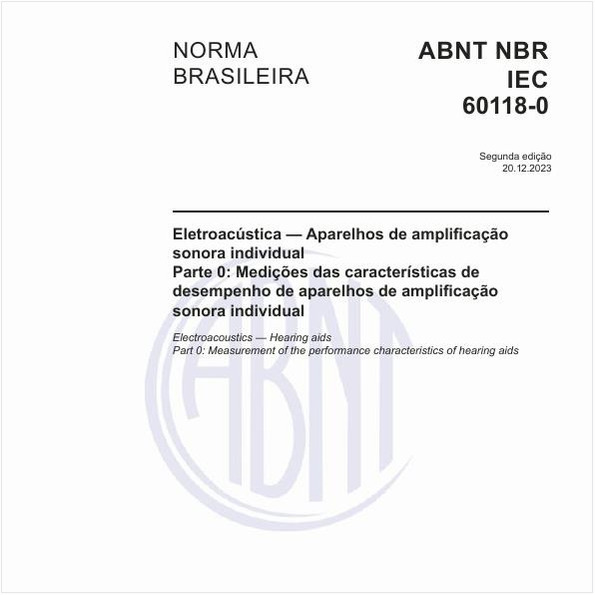 Eletroacústica — Aparelhos de amplificação sonora individual Parte 0: Medições das características de desempenho de aparelhos de amplificação sonora individual