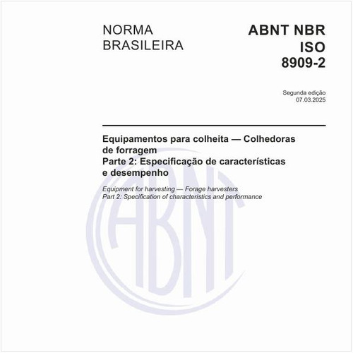 Equipamentos para colheita - Colhedoras de forragem - Parte 2: Especificação de características e desempenho