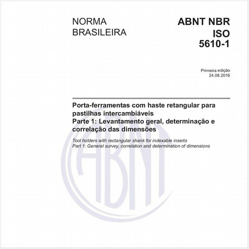Porta-ferramentas com haste retangular para pastilhas intercambiáveis - Parte 1: Levantamento geral, determinação e correlação das dimensões