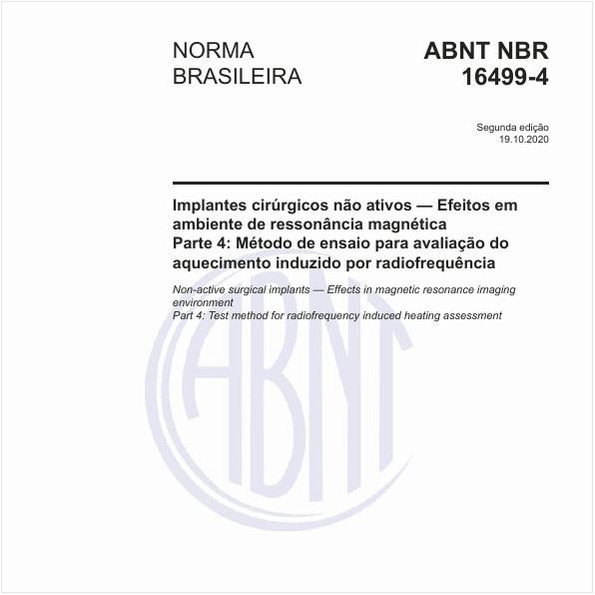 Implantes cirúrgicos não ativos — Efeitos em ambiente de ressonância magnética - Parte 4: Método de ensaio para avaliação do aquecimento induzido por radiofrequência