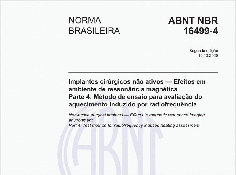 Implantes cirúrgicos não ativos — Efeitos em ambiente de ressonância magnética - Parte 4: Método de ensaio para avaliação do aquecimento induzido por radiofrequência
