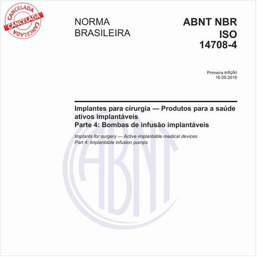 Implantes para cirurgia - Produtos para a saúde ativos implantáveis - Parte 4: Bombas de infusão implantáveis