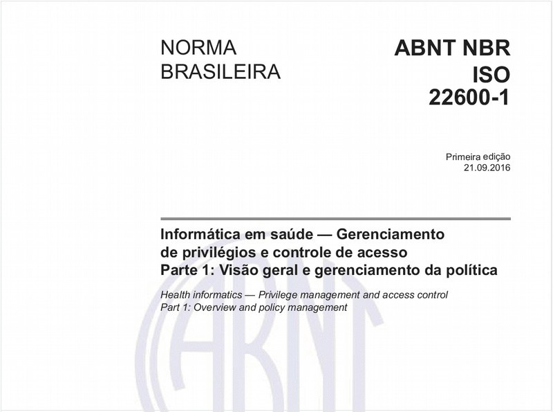 Informática em saúde — Gerenciamento de privilégios e controle de acesso - Parte 1: Visão geral e gerenciamento da política