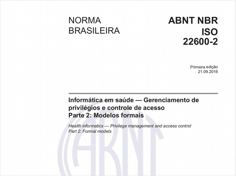 Informática em saúde — Gerenciamento de privilégios e controle de acesso - Parte 2: Modelos formais