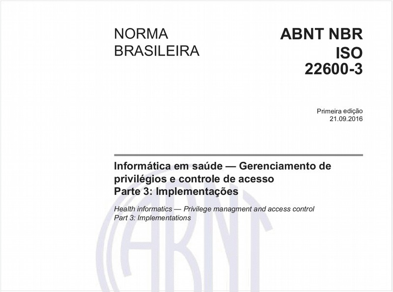 Informática em saúde — Gerenciamento de privilégios e controle de acesso - Parte 3: Implementações