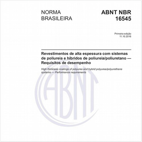 Revestimentos de alta espessura com sistemas de poliureia e híbridos de poliureia/poliuretano - Requisitos de desempenho