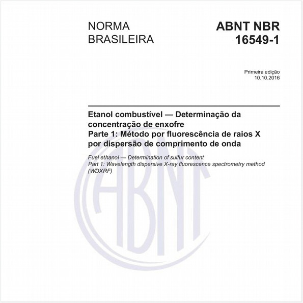 Etanol combustível - Determinação da concentração de enxofre - Parte 1: Método por fluorescência de raios X por dispersão de comprimento de onda