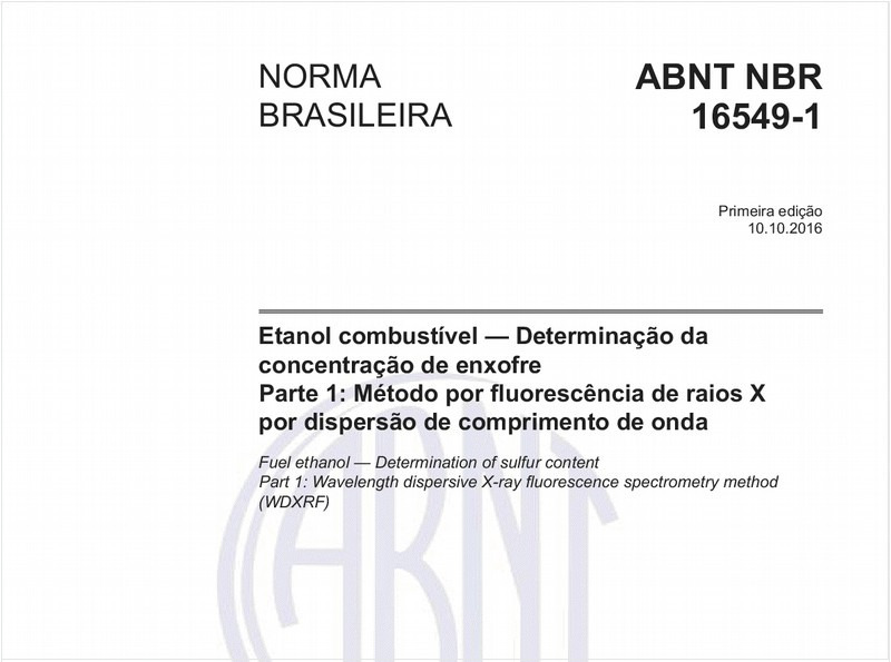 Etanol combustível - Determinação da concentração de enxofre - Parte 1: Método por fluorescência de raios X por dispersão de comprimento de onda