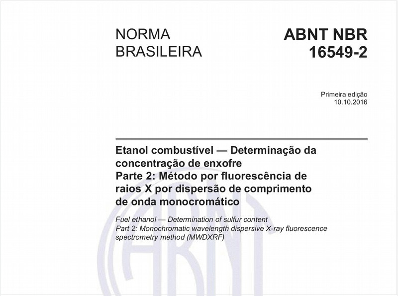 Etanol combustível - Determinação da concentração de enxofre Parte 2: Método por fluorescência de raios X por dispersão de comprimento de onda monocromático