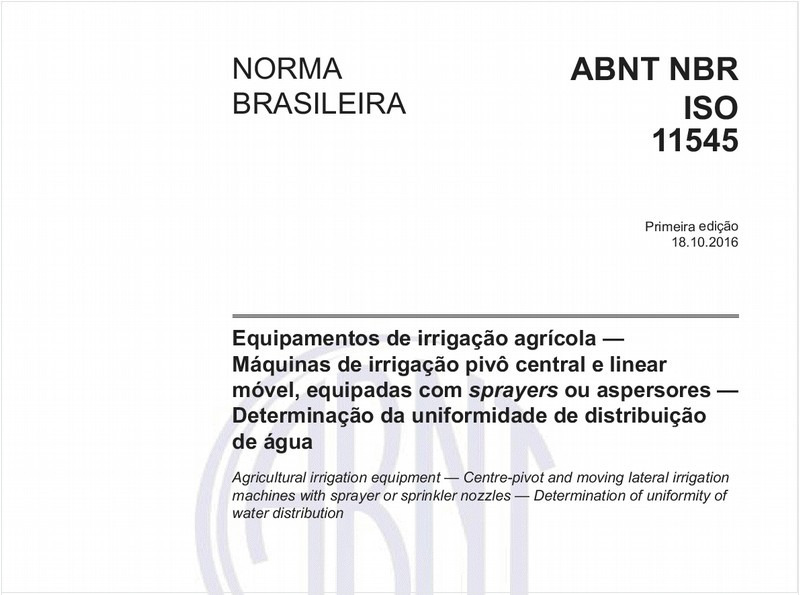 Equipamentos de irrigação agrícola - Máquinas de irrigação pivô central e linear móvel, equipadas com sprayers ou aspersores - Determinação da uniformidade de distribuição de água