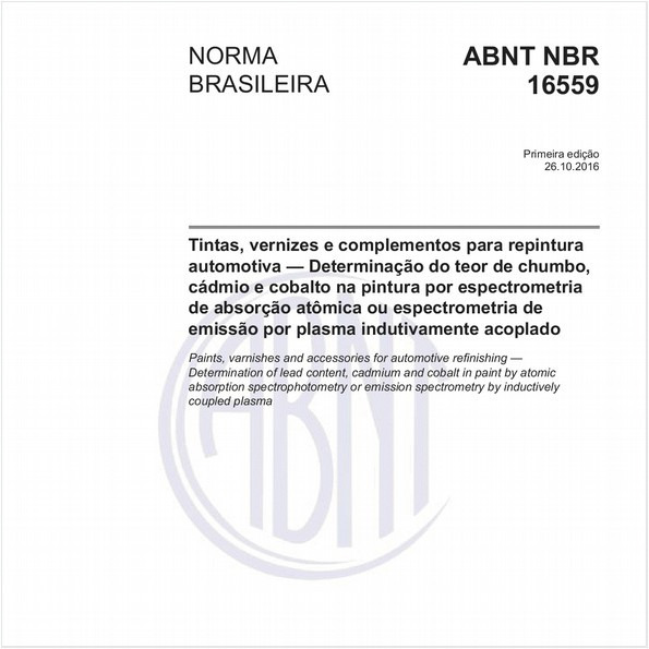 Tintas, vernizes e complementos para repintura automotiva - Determinação do teor de chumbo, cádmio e cobalto na pintura por espectrometria de absorção atômica ou espectrometria de emissão por plasma indutivamente acoplado