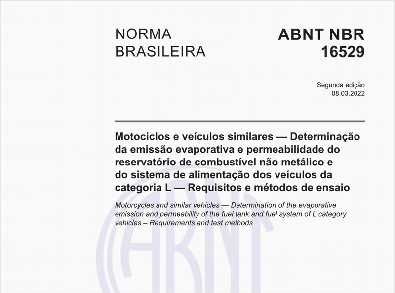 Motociclos e veículos similares — Determinação da emissão evaporativa e permeabilidade do reservatório de combustível não metálico e do sistema de alimentação dos veículos da categoria L — Requisitos e métodos de ensaio