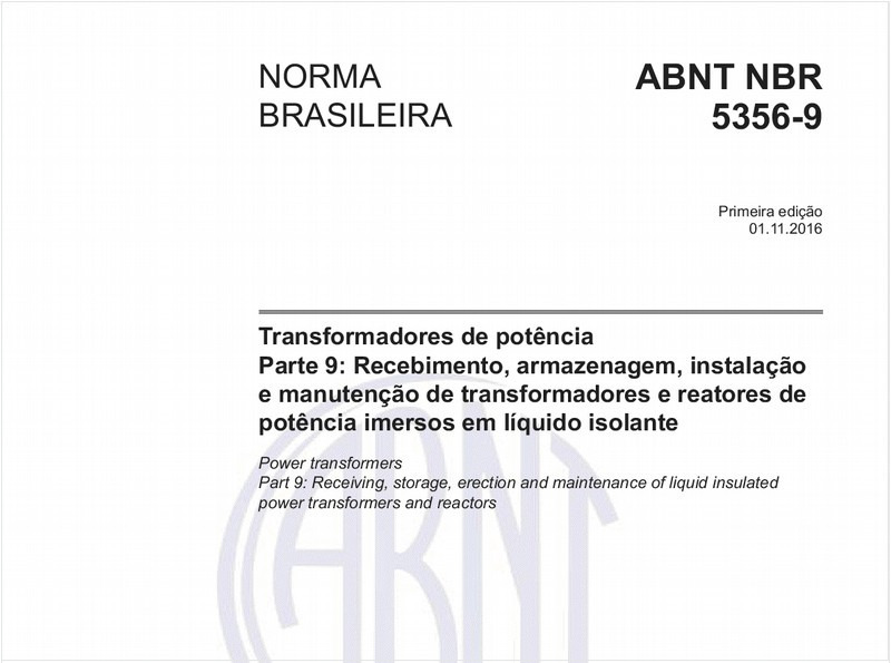 Transformadores de potência - Parte 9: Recebimento, armazenagem, instalação e manutenção de transformadores e reatores de potência imersos em líquido isolante
