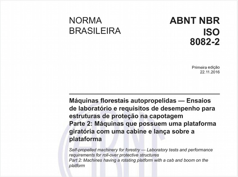 Máquinas florestais autopropelidas — Ensaios de laboratório e requisitos de desempenho para estruturas de proteção na capotagem - Parte 2: Máquinas que possuem uma plataforma giratória com uma cabine e lança sobre a plataforma