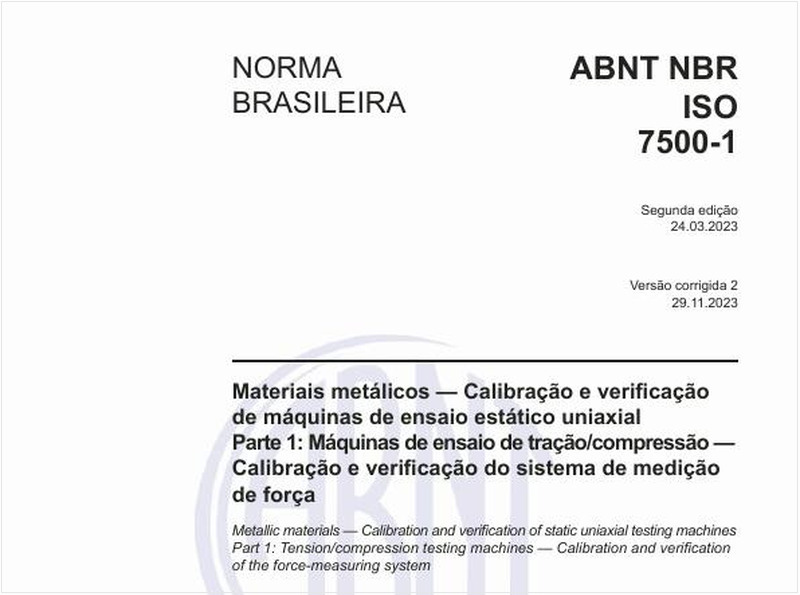 Materiais metálicos — Calibração e verificação de máquinas de ensaio estático uniaxial - Parte 1: Máquinas de ensaio de tração/compressão — Calibração e verificação do sistema de medição de força