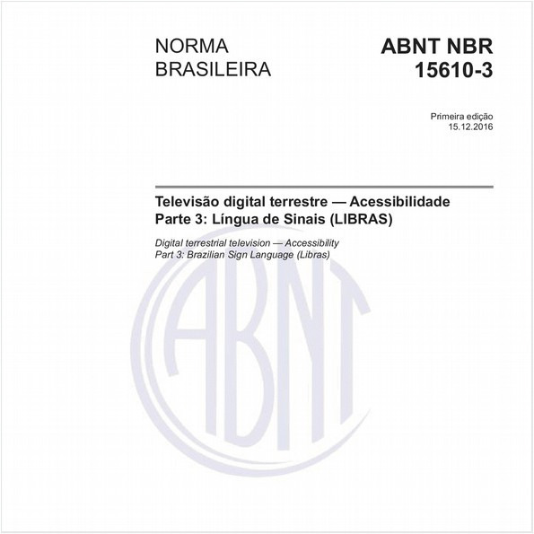 Televisão digital terrestre - Acessibilidade - Parte 3: Língua de Sinais (LIBRAS)