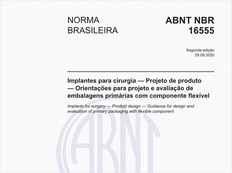 Implantes para cirurgia — Projeto de produto — Orientações para projeto e avaliação de embalagens primárias com componente flexível