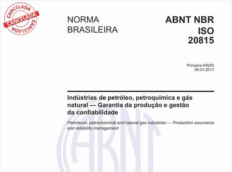 Indústrias de petróleo, petroquímica e gás natural - Garantia da produção e gestão da confiabilidade