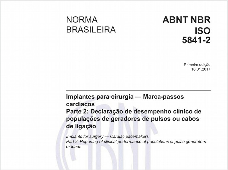 Implantes para cirurgia - Marca-passos cardíacos - Parte 2: Declaração de desempenho clínico de populações de geradores de pulsos ou cabos de ligação