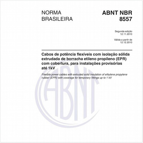 Cabos de potência flexíveis com isolação sólida extruturada de borracha etileno propileno (EPR), com cobertura, para instalações provisórias até 1 kV