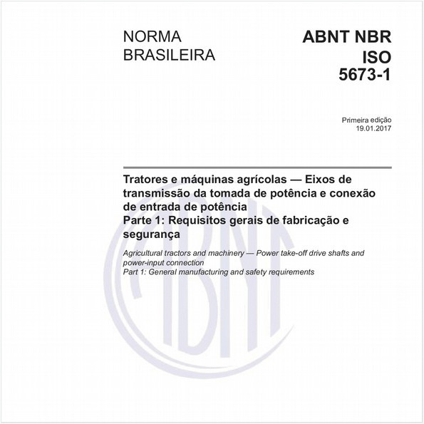 Tratores e máquinas agrícolas - Eixos de transmissão da tomada de potência e conexão de entrada de potência - Parte 1: Requisitos gerais de fabricação e segurança