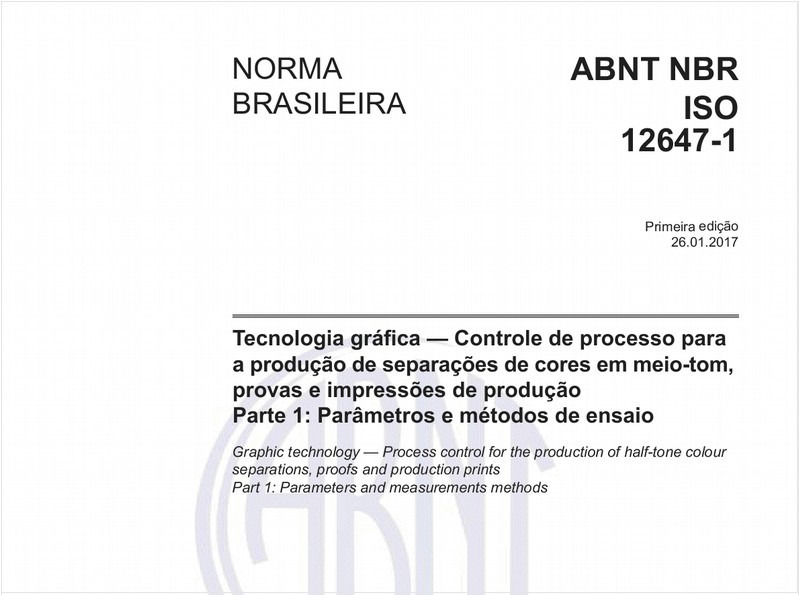 Tecnologia gráfica - Controle de processo para a produção de separações de cores em meio-tom, provas e impressões de produção - Parte 1: Parâmetros e métodos de ensaio