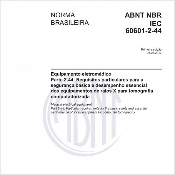 Equipamento eletromédico - Parte 2-44: Requisitos particulares para a segurança básica e desempenho essencial dos equipamentos de raios X para tomografia computadorizada