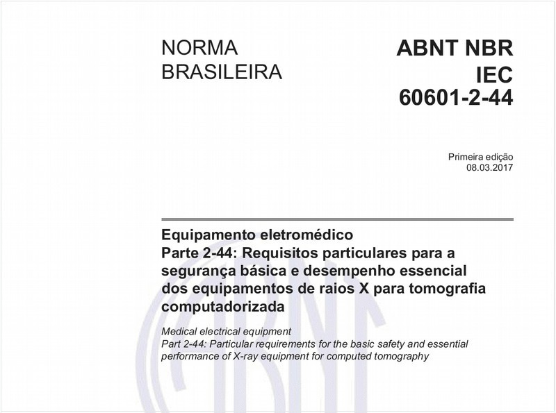 Equipamento eletromédico - Parte 2-44: Requisitos particulares para a segurança básica e desempenho essencial dos equipamentos de raios X para tomografia computadorizada