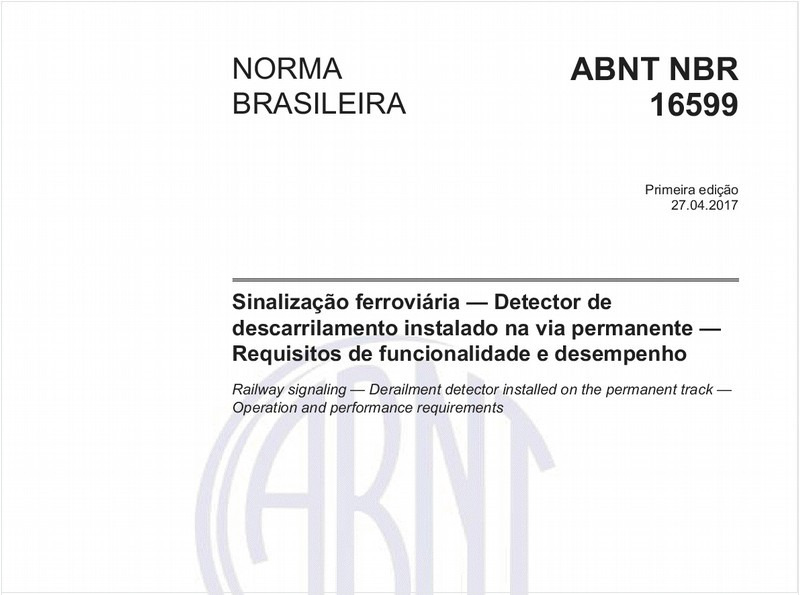 Sinalização ferroviária - Detector de descarrilamento instalado na via permanente - Requisitos de funcionalidade e desempenho