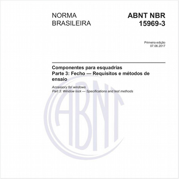 Componentes para esquadrias - Parte 3: Fecho — Requisitos e métodos de ensaio
