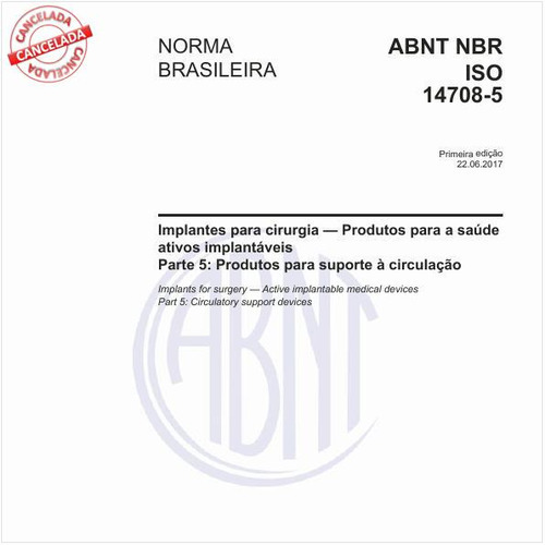 Implantes para cirurgia - Produtos para a saúde ativos implantáveis - Parte 5: Produtos para suporte à circulação