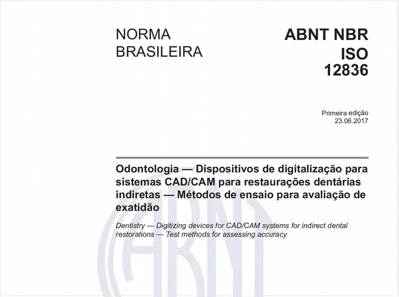 Odontologia - Dispositivos de digitalização para sistemas CAD/CAM para restaurações dentárias indiretas - Métodos de ensaio para avaliação de exatidão