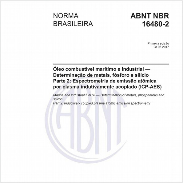 Óleo combustível marítimo e industrial - Determinação de metais, fósforo e silício - Parte 2: Espectrometria de emissão atômica por plasma indutivamente acoplado (ICP-AES)