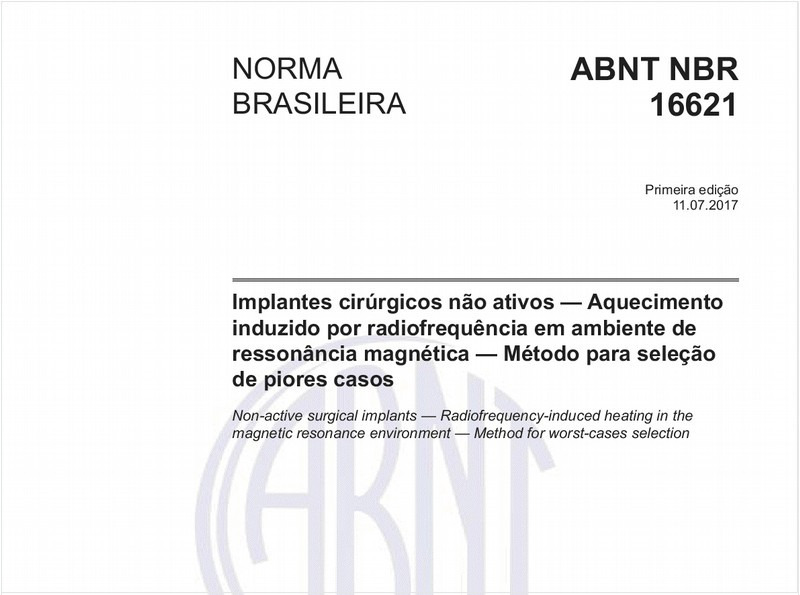 Implantes cirúrgicos não ativos — Aquecimento induzido por radiofrequência em ambiente de ressonância magnética — Método para seleção de piores casos