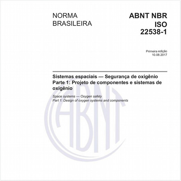 Sistemas espaciais - Segurança de oxigênio - Parte 1: Projeto de componentes e sistemas de oxigênio