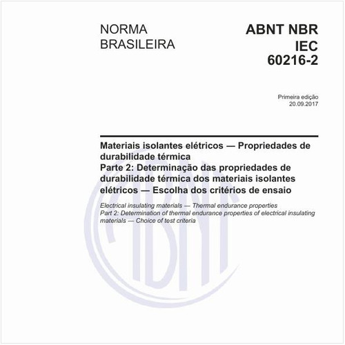Materiais isolantes elétricos - Propriedades de durabilidade térmica - Parte 2: Determinação das propriedades de durabilidade térmica dos materiais isolantes elétricos - Escolha dos critérios de ensaio