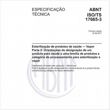 Esterilização de produtos de saúde — Vapor - Parte 3: Orientações de designação de um produto para saúde a uma família de produtos e categoria de processamento para esterilização a vapor