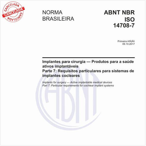 Implantes para cirurgia - Produtos para a saúde ativos implantáveis - Parte 7: Requisitos particulares para sistemas de implantes cocleares