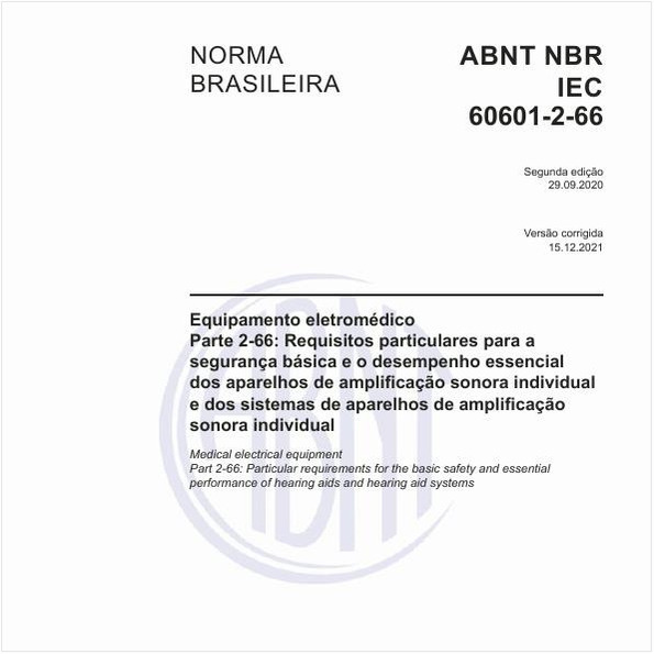 Equipamento eletromédico - Parte 2-66: Requisitos particulares para a segurança básica e o desempenho essencial dos aparelhos de amplificação sonora individual e dos sistemas de aparelhos de amplificação sonora individual