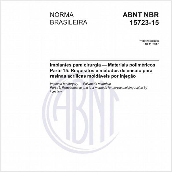 Implantes para cirurgia — Materiais poliméricos - Parte 15: Requisitos e métodos de ensaio para resinas acrílicas moldáveis por injeção