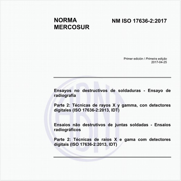 Ensaios não destrutivos de juntas soldadas - Ensaios radiográficos - Parte 2: Técnicas de raios X e gama com detectores digitais (ISO 17636-2:2013, IDT)