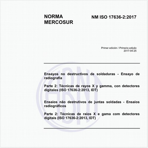 Ensaios não destrutivos de juntas soldadas - Ensaios radiográficos - Parte 2: Técnicas de raios X e gama com detectores digitais (ISO 17636-2:2013, IDT)