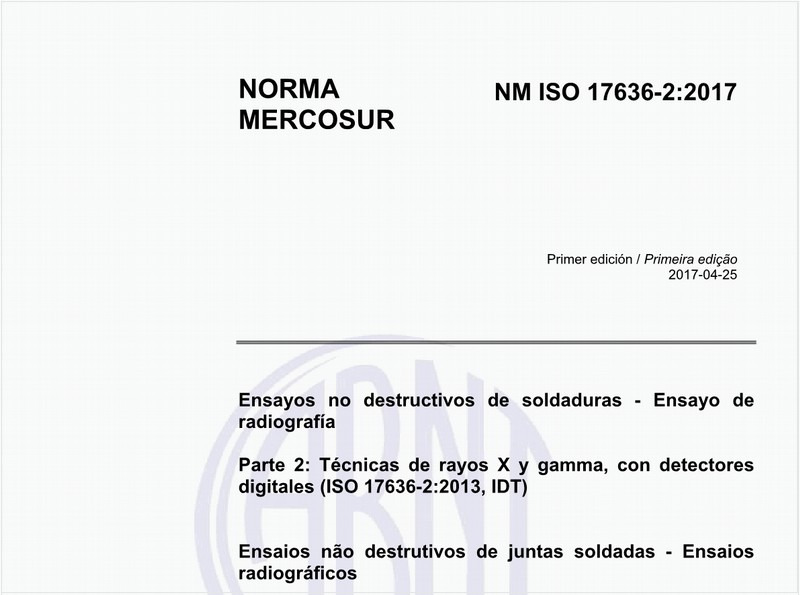 Ensaios não destrutivos de juntas soldadas - Ensaios radiográficos - Parte 2: Técnicas de raios X e gama com detectores digitais (ISO 17636-2:2013, IDT)