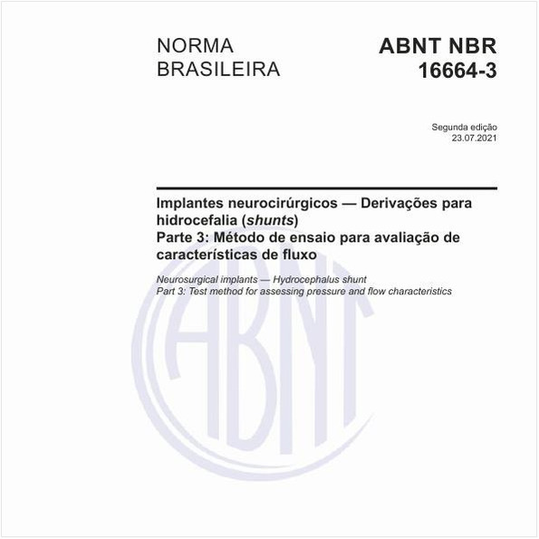 Implantes neurocirúrgicos - Derivações para hidrocefalia (shunts) - Parte 3: Método de ensaio para avaliação de características de fluxo