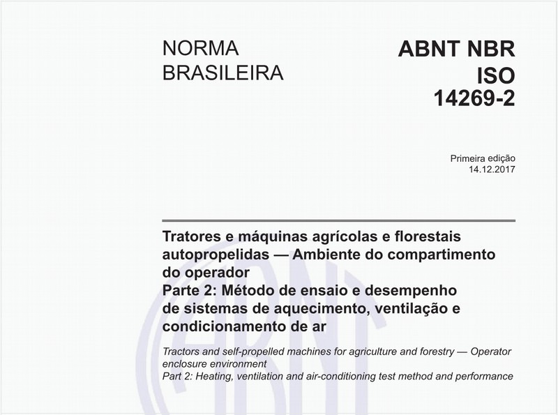 Tratores e máquinas agrícolas e florestais autopropelidas — Ambiente do compartimento do operador - Parte 2: Método de ensaio e desempenho de sistemas de aquecimento, ventilação e condicionamento de ar